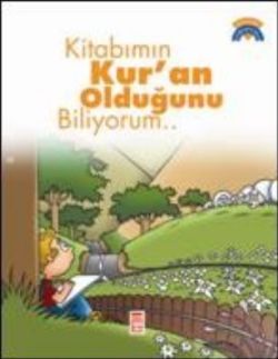 Kitabımın Kur'an Olduğunu Biliyorum