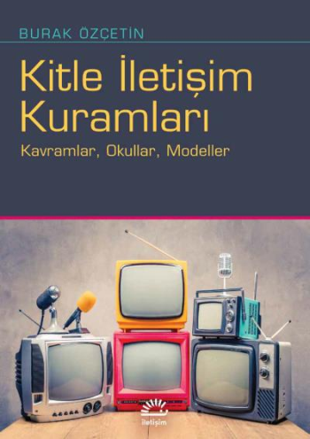 Kitle İletişim Kuramları