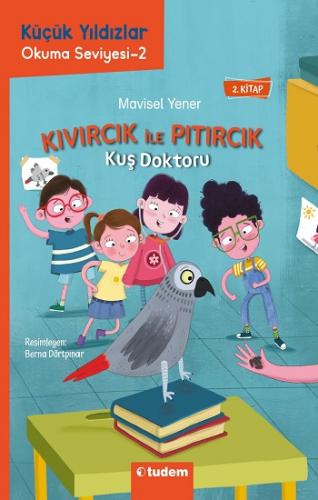 Kıvırcık ile Pıtırcık 2. Kitap Kuş Doktoru - Küçük Yıldızlar