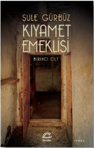 Kıyamet Emeklisi -Birinci Cilt