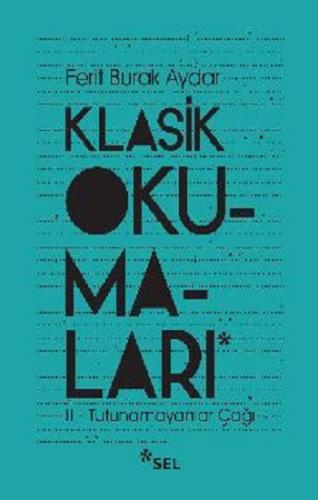 Klasik Okumaları - II- Tutunamayanlar Çağı