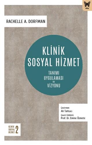 Klinik Sosyal Hizmet :Tanımı Uygulaması ve Vizyonu