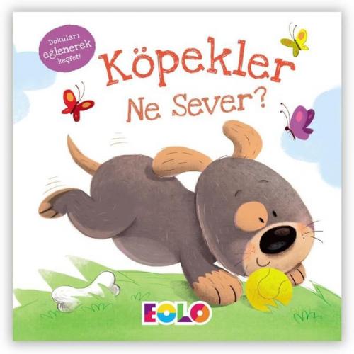 Köpekler Ne Sever? (Ciltli)