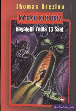 Korku Kulübü - Hayaletli Yolda 13 Saat