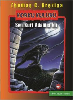 Korku Kulübü Son Kurt Adamın İni