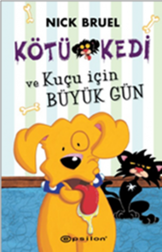 Kötü Kedi Ve Kuçu İçin Büyük Gün