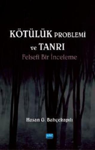 Kötülük Problemi Ve Tanrı