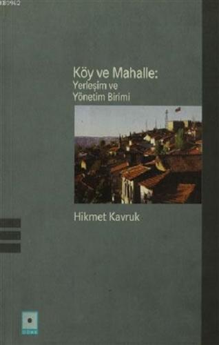 Köy ve Mahalle: Yerleşim ve Yönetim Birimi