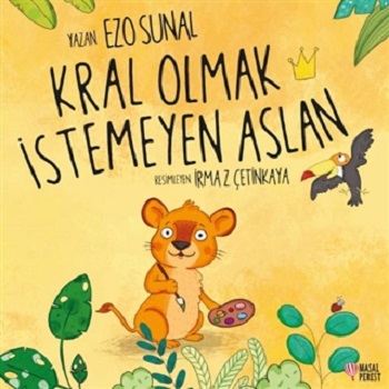 Kral Olmak İstemeyen Aslan