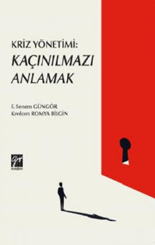 Kriz Yönetimi - Kaçınılmazı Anlamak