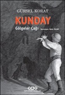 Kunday Gölgeler Çağı