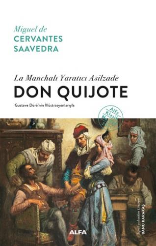 La Manchalı Yaratıcı Asilzade - Don Quijote (Ciltli)