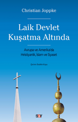 Laik Devlet Kuşatma Altında - Avrupa ve Amerika'da Hıristiyanlık, İsla