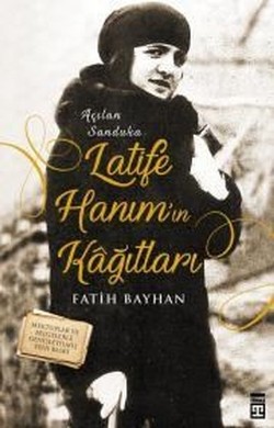 Latife Hanım'ın Kağıtları - Açılan Sanduka