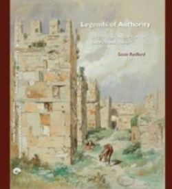 Legends of Authority: The 1215 Seljuk Inscriptions of Sinop Citadel, T