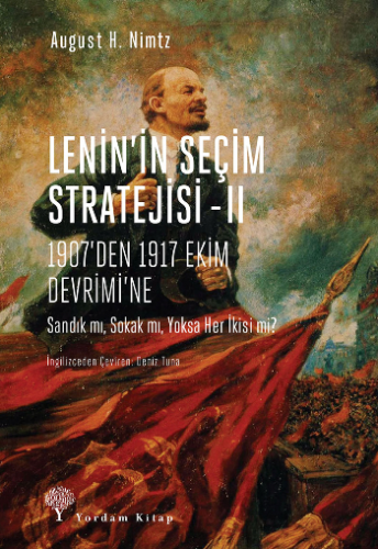 Lenin'in Seçim Stratejisi -II - 1907'den 1917 Ekim Devrimi'ne