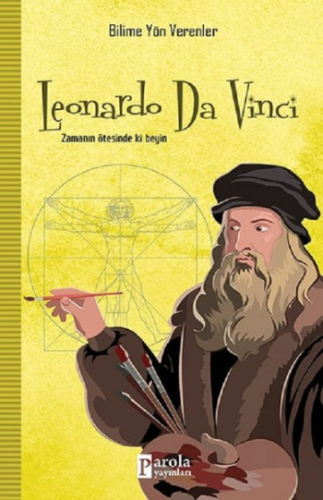 Leonardo Da Vinci - Bilime Yön Verenler