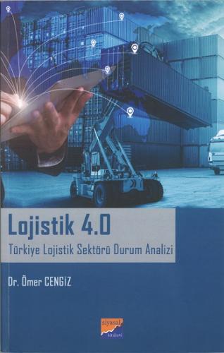 Lojistik 4.0 Türkiye Lojistik Sektörü Durum Analizi