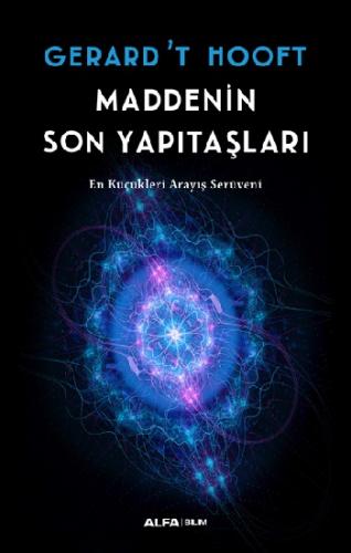 Maddenin Son Yapıtaşları