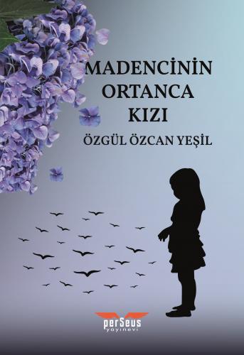 Madencinin Ortanca Kızı