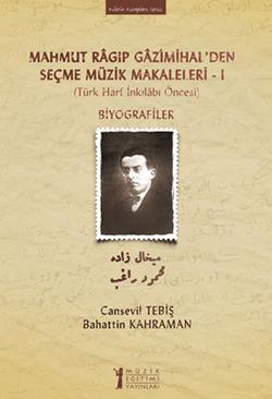 Mahmut Ragıp Gazimihal'den Seçme Müzik Makaleleri - 1