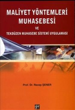 Maliyet Yöntemleri Muhasebesi ve Tekdüzen Muhasebe Sistemi Uygulaması