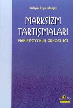 Marksizm Tartışmaları Manifesto'nun Güncelliği