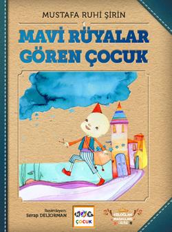 Mavi Rüyalar Gören Çocuk ( Ciltli )