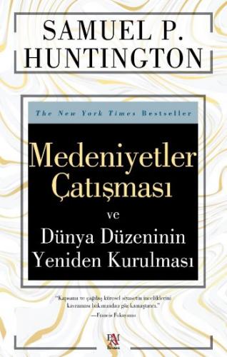 Medeniyetler Çatışması ve Dünya Düzeninin Yeniden Kurulması