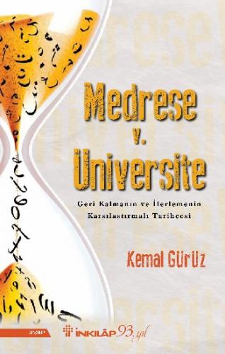 Medrese v. Üniversite - Geri Kalmanın ve İlerlemenin Karşılaştırmalı T