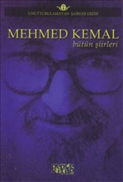 Mehmed Kemal - Bütün Şiirleri