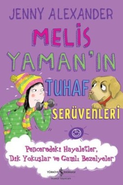 Melis Yaman'ın Tuhaf Serüvenleri - Penceredeki Hayaletler, Dik Yokuşla