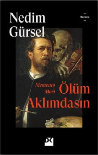 Memento Mori Ölüm Aklımdasın