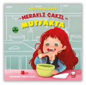 Meraklı Çakıl Mutfakta - Duygular Serisi 2