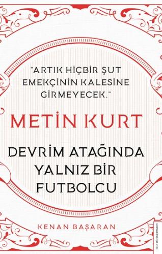 Metin Kurt - Devrim Atağında Yalnız Bir Futbolcu