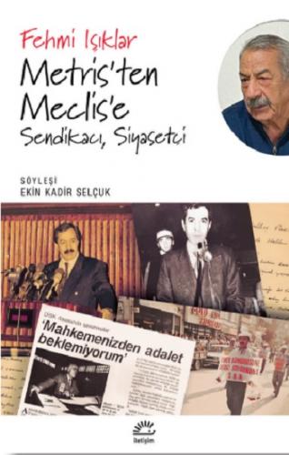 Metris'ten Meclis'e Sendikacı, Siyasetçi