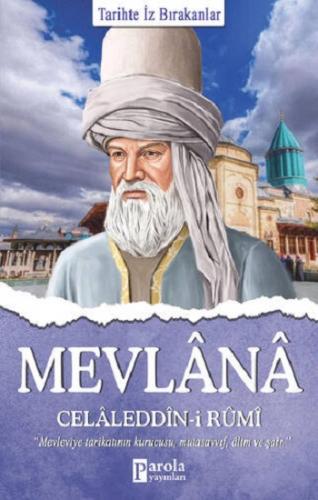 Mevlana Celaleddin-i Rumi - Tarihte İz Bırakanlar