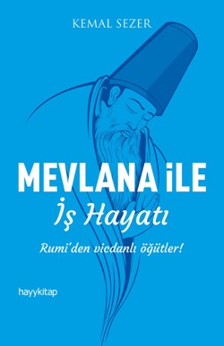 Mevlana ile İş Hayatı