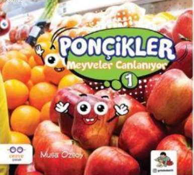 Meyveler Canlanıyor Ponçikler 1