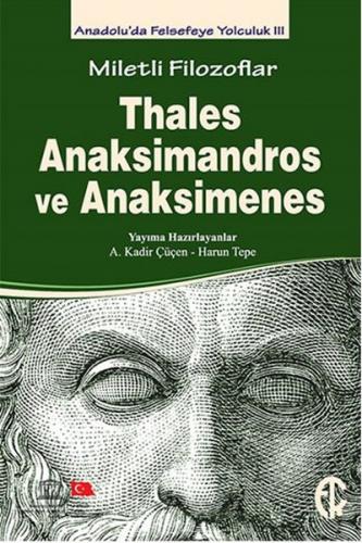 Miletli Filozoflar: Thales, Anaksimandros ve Anaksimenes