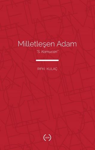 Milletleşen Adam - “S. Kamucan”