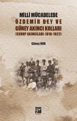 Milli Mücadelede Özdemir Bey ve Güney Akıncıları Kolları