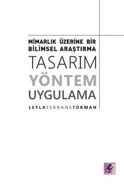 Mimarlık Üzerine Bir Bilimsel Araştırma: Tasarım, Yöntem, Uygulama