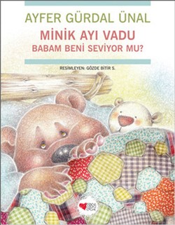 Minik Ayı Vadu Babam Beni Seviyor mu?