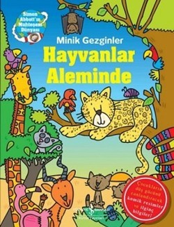 Minik Gezginler : Hayvanlar Aleminde