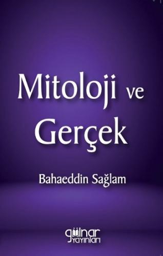 Mitoloji ve Gerçek