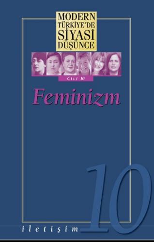 Modern Türkiye'de Siyasi Düşünce Cilt 10 / Feminizm (Ciltli)