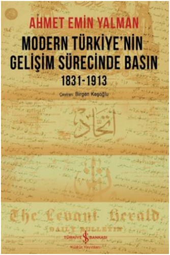 Modern Türkiye'nin Gelişim Sürecinde Basın 1831-1913