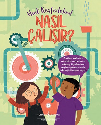 Nasıl Çalışır? - Hadi Keşfedelim!