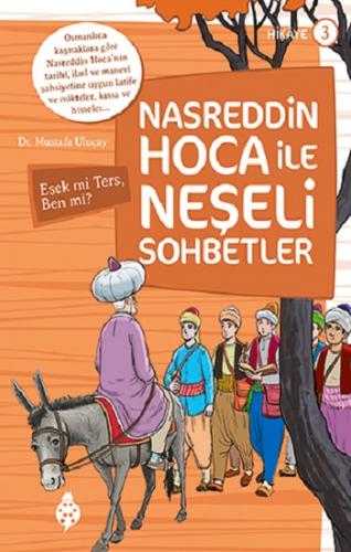 Nasreddin Hoca ile Neşeli Sohbetler 3 - Eşek Mi Ters, Ben Mi?